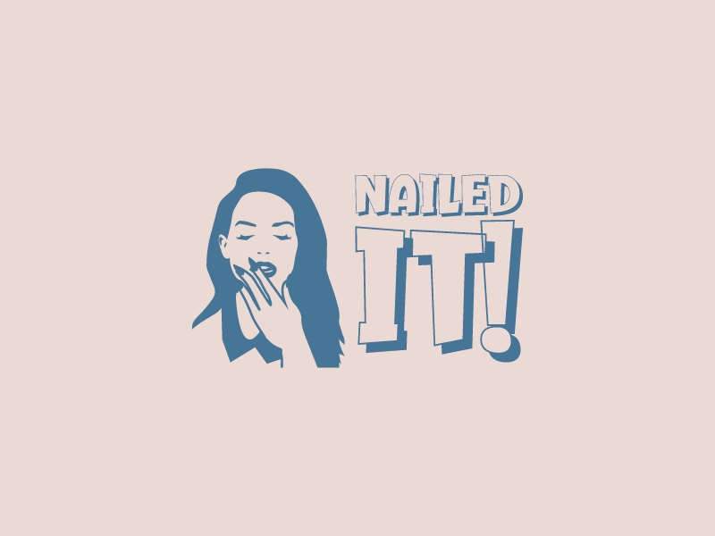 Nailed It! - 